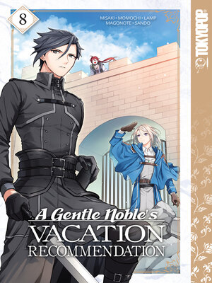 cover image of A Gentle Noble's Vacation Recommendation, Volume 8